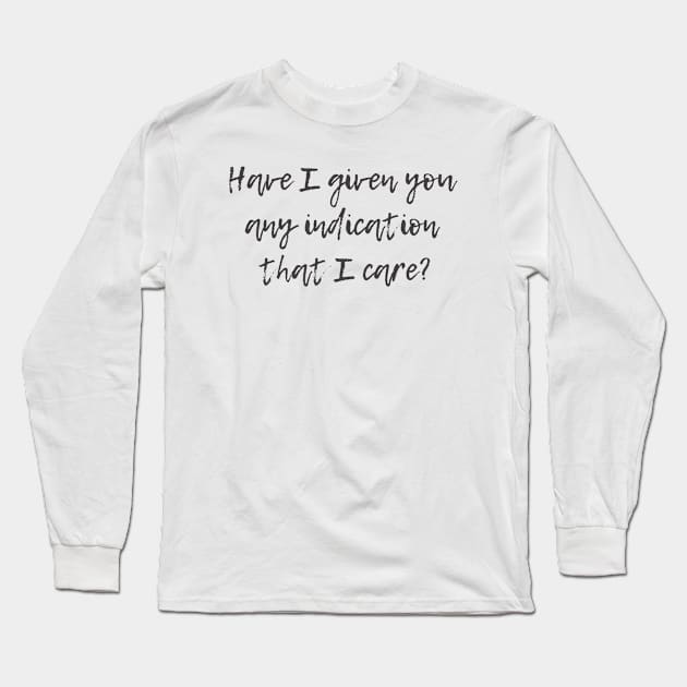 Any Indication Long Sleeve T-Shirt by ryanmcintire1232